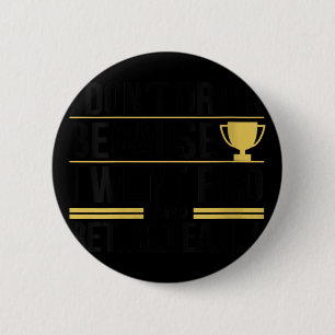 Womens I Dont Drink Because I Went Pro And Retired Button
