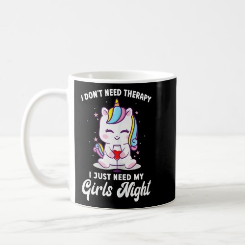Womens I Dont Need Therapy Need Girls Night Pub H Coffee Mug
