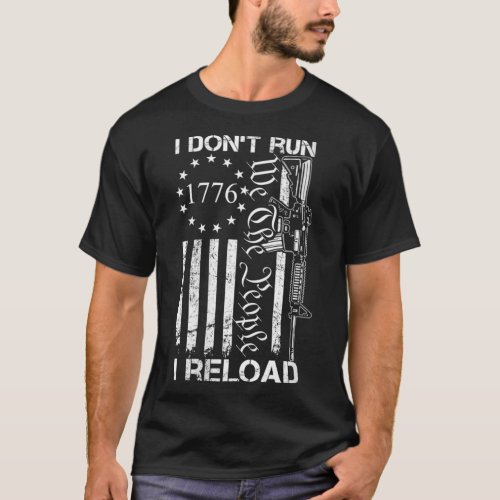 Womens I Dont Run I Reload  USA Flag Pro Guns AR1 T_Shirt