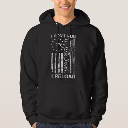 Womens I Dont Run I Reload _ USA Flag Pro Guns AR Hoodie