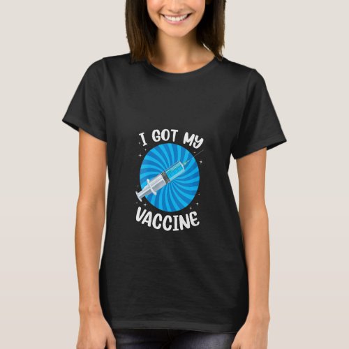 Womens I Got My Vaccine Pro Vaccination Funny V_Ne T_Shirt
