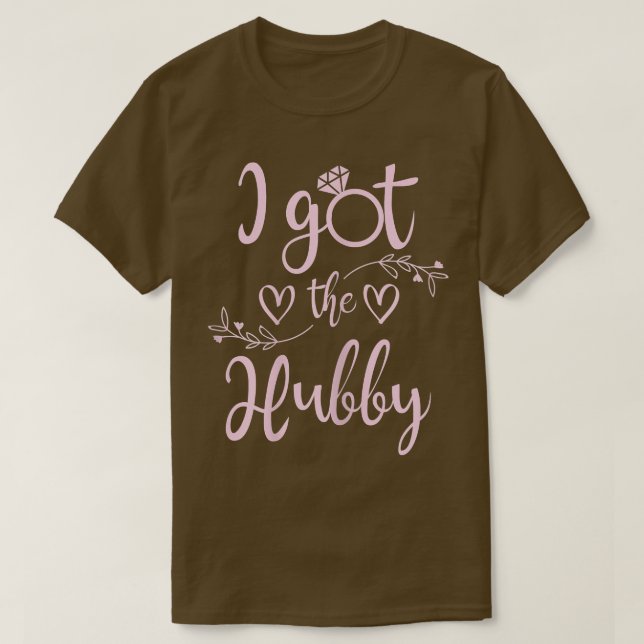 Womens I Got The Hubby  Bride Bachelorette Party B T-Shirt (Design Front)