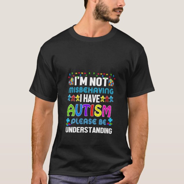 Womens I Have Autism  I'm Not Misbehaving Autism A T-Shirt (Front)