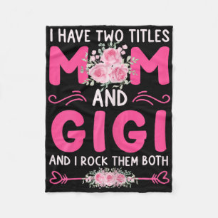 Womens I Have Two Titles Mom And Gigi Floral Cute Fleece Blanket