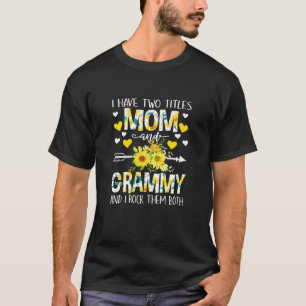 Womens I Have Two Titles Mom And Grammy Floral Dec T-Shirt