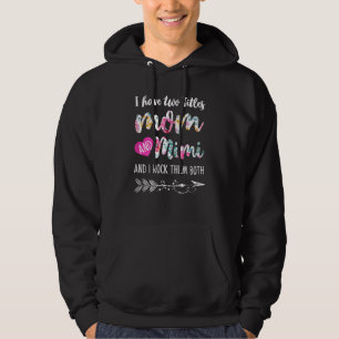 Womens I Have Two Titles Mom And Mimi And I Rock T Hoodie