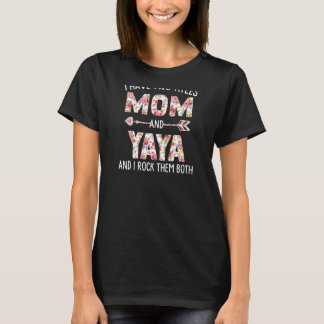 Womens I Have Two Titles Mom And Yaya Floral Cute T-Shirt