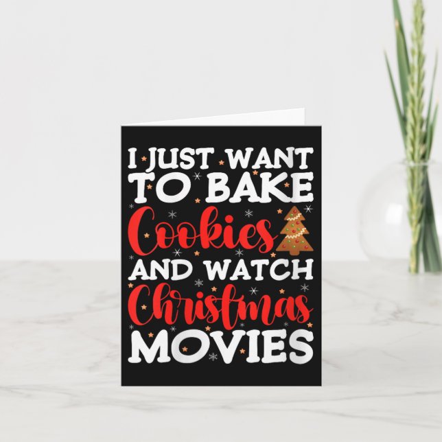Womens I Just Want To Bake Cookies And Watch Holid Card (Front)