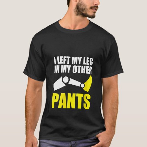 Womens I Left My Leg In My Other Pants Amputee Pro T_Shirt