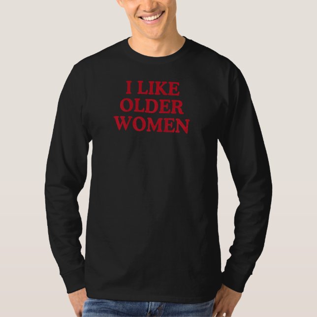Womens i like older women Heart Hot Moms T-Shirt (Front)