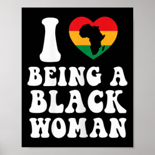 Womens I Love Being A Black Woman Juneteenth Black Poster