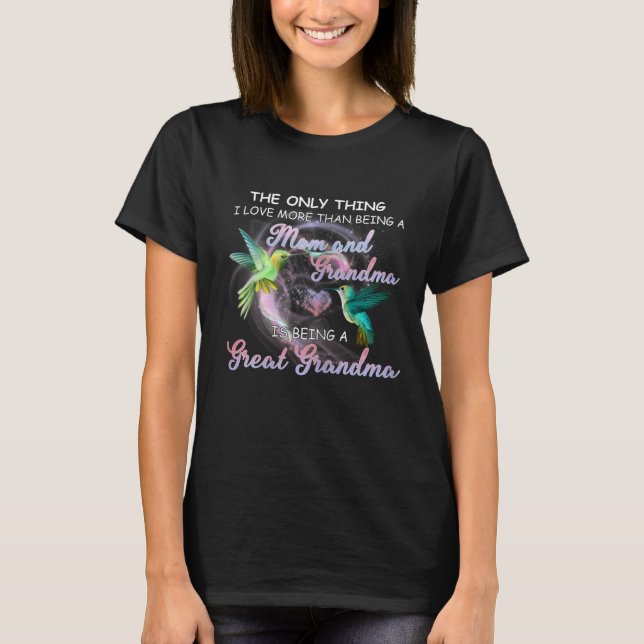 Womens I Love Being A Great Grandma Hummingbird T-Shirt (Front)
