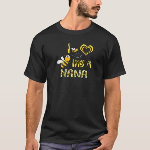Womens I Love Being A Nana Sunflower And Bee Lover T_Shirt