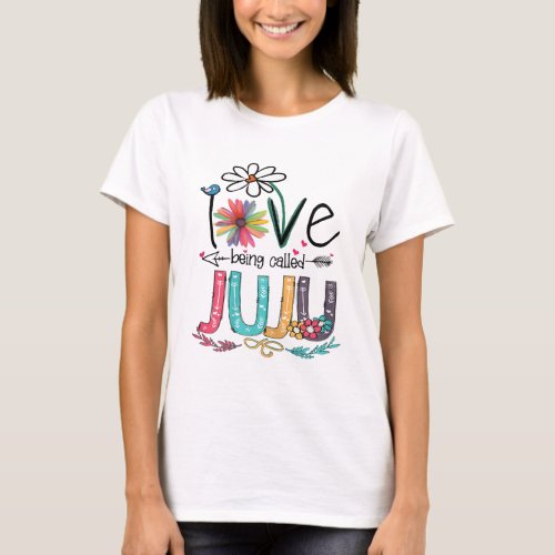 Womens I Love Being Called Juju Sunflower Mothers  T_Shirt