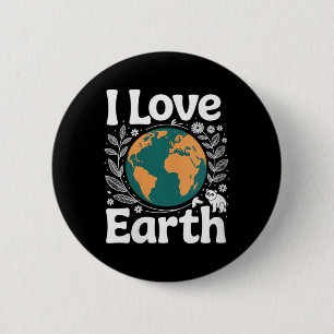 Womens I Love Earth Nature Conservation Planet Awa Button