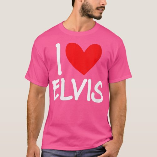 Womens I Love Elvis Name Personalized Men Guy BFF  T_Shirt