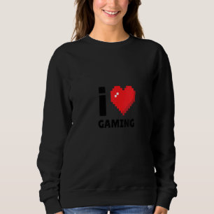 Womens I Love Gaming With 8 Bit Heart Fun Joke Hum Sweatshirt