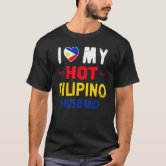 I Love Filipino Women - White T-Shirt