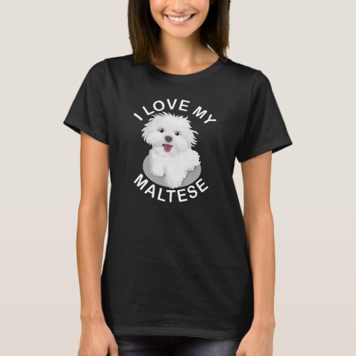 Womens I Love My Maltese _ Little White Dog T_Shirt