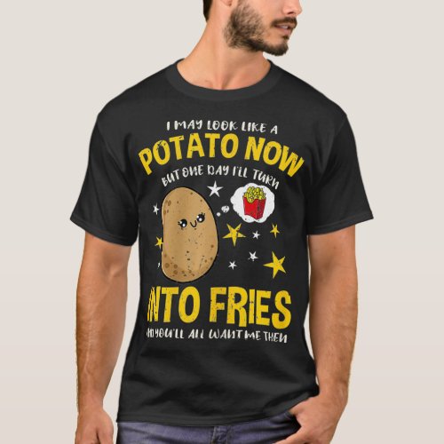 Womens I May Look Like A Potato Now French Fries L T_Shirt