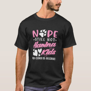 Womens I No Kids I Welsh Corgi Is Allergic I Coupl T-Shirt