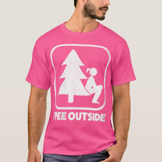 Womens I Pee Outside Girl Sign Funny Camping Hikin T-Shirt