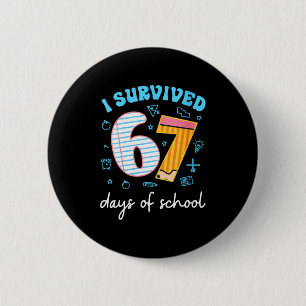 Womens I Survived 67 Days Of School Funny Meme Tea Button