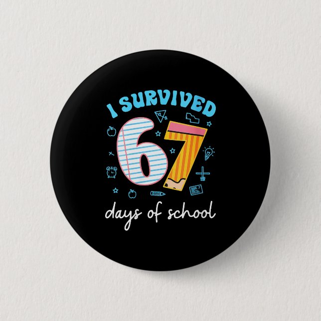 Womens I Survived 67 Days Of School Funny Meme Tea Button (Front)