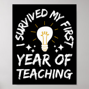 Womens I Survived My First Year Of Teaching Funny Poster