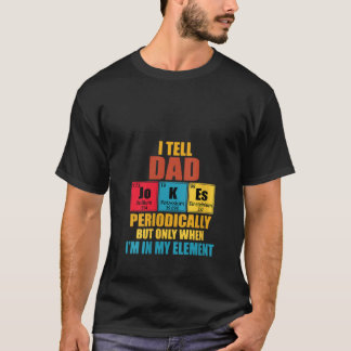Womens I Tell Dad Jokes Periodically Periodic Tabl T-Shirt