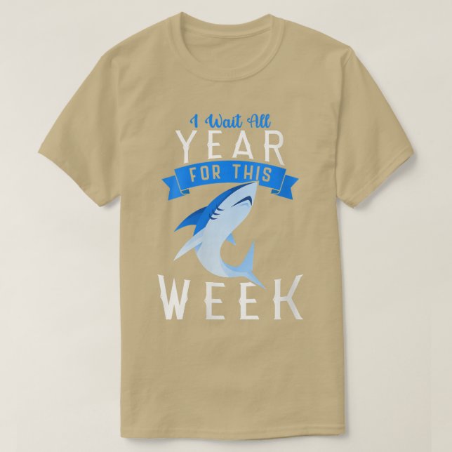 Womens I Wait All Year For This Week Funny Shark E T-Shirt (Design Front)