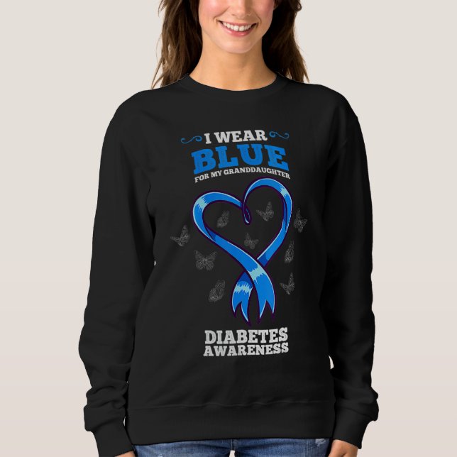 Womens I Wear Blue For My Granddaughter Diabetes A Sweatshirt (Front)