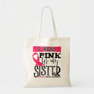 Womens I Wear Pink for my Sister Breast Cancer Awa Tote Bag