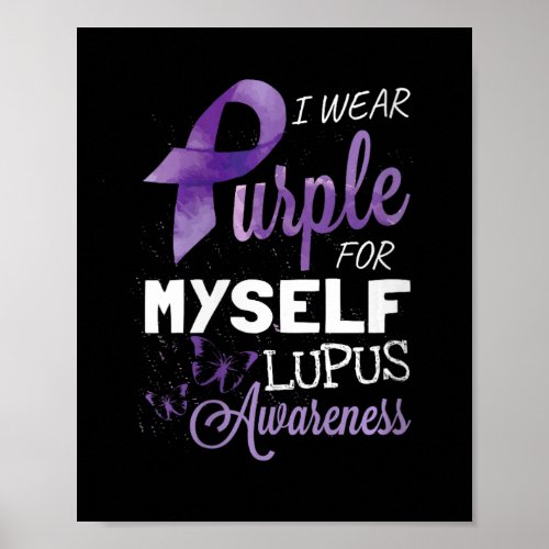 Womens I Wear Purple For Myself Lupus Awareness Su Poster