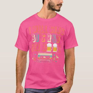 Womens I Will Sing For Beer 90S Rb Music Lover T-Shirt