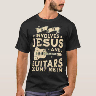 Womens If It Involves Jesus And Guitars Retro Chri T-Shirt