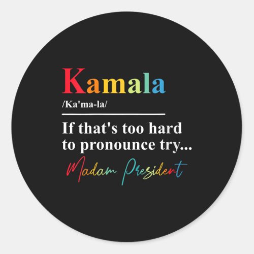 Womens If Thats Too Hard To Pronounce Try Madam Pr Classic Round Sticker