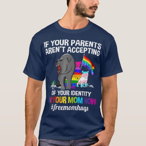 Womens If Your Parents Arent Accepting Im Your M T_Shirt