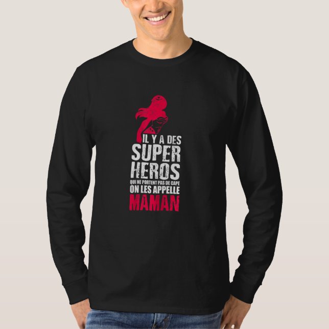Womens Il Y A Des Super Heroes Les Appelle Maman T-Shirt (Front)