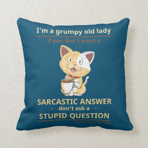 Womens I'm A Grumpy Old Lady If You Don't Want Throw Pillow