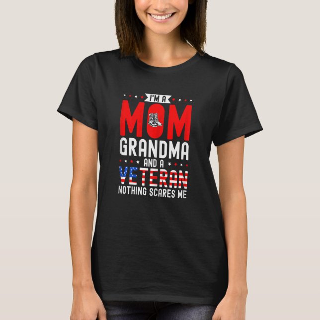 Womens I'm A Mom Grandma And A Veteran Female Vete T-Shirt (Front)