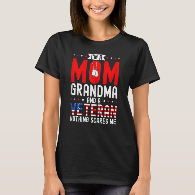 Womens I'm A Mom Grandma And A Veteran Female Vete T-Shirt (Front)