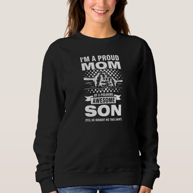 Womens I'm a proud Mom of a freaking awesome Son M Sweatshirt (Front)
