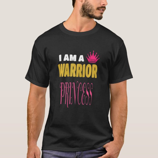 Womens I'm a Warrior Princess Authentic Empowered  T-Shirt (Front)