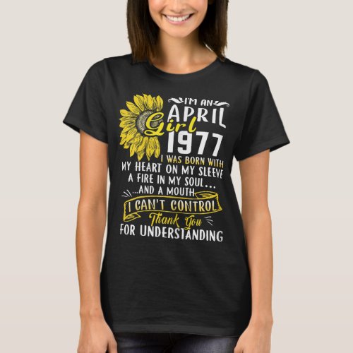 Womens Im An April Girl 1977 Sunflower T_Shirt