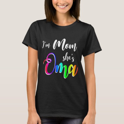 Womens Im Mom Shes Oma Lesbian Mom Mothers Day T_Shirt