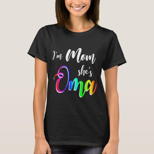 Womens I'm Mom She's Oma Lesbian Mom Mother's Day T-Shirt (Front)