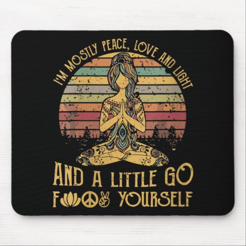 Womens Im Mostly Peace Love And Light yoga Mouse Pad