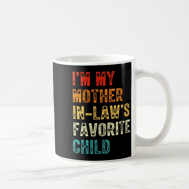 Womens I'm My Mother In Law's Favorite Child Funny Coffee Mug (Right)