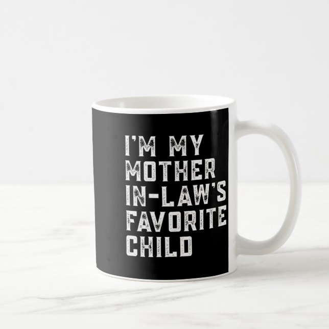 Womens I'm My Mother In Law's Favorite Child Funny Coffee Mug (Right)